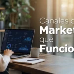 Estrategia de marketing digital con dashboard y análisis de canales que funcionan para negocios en crecimiento